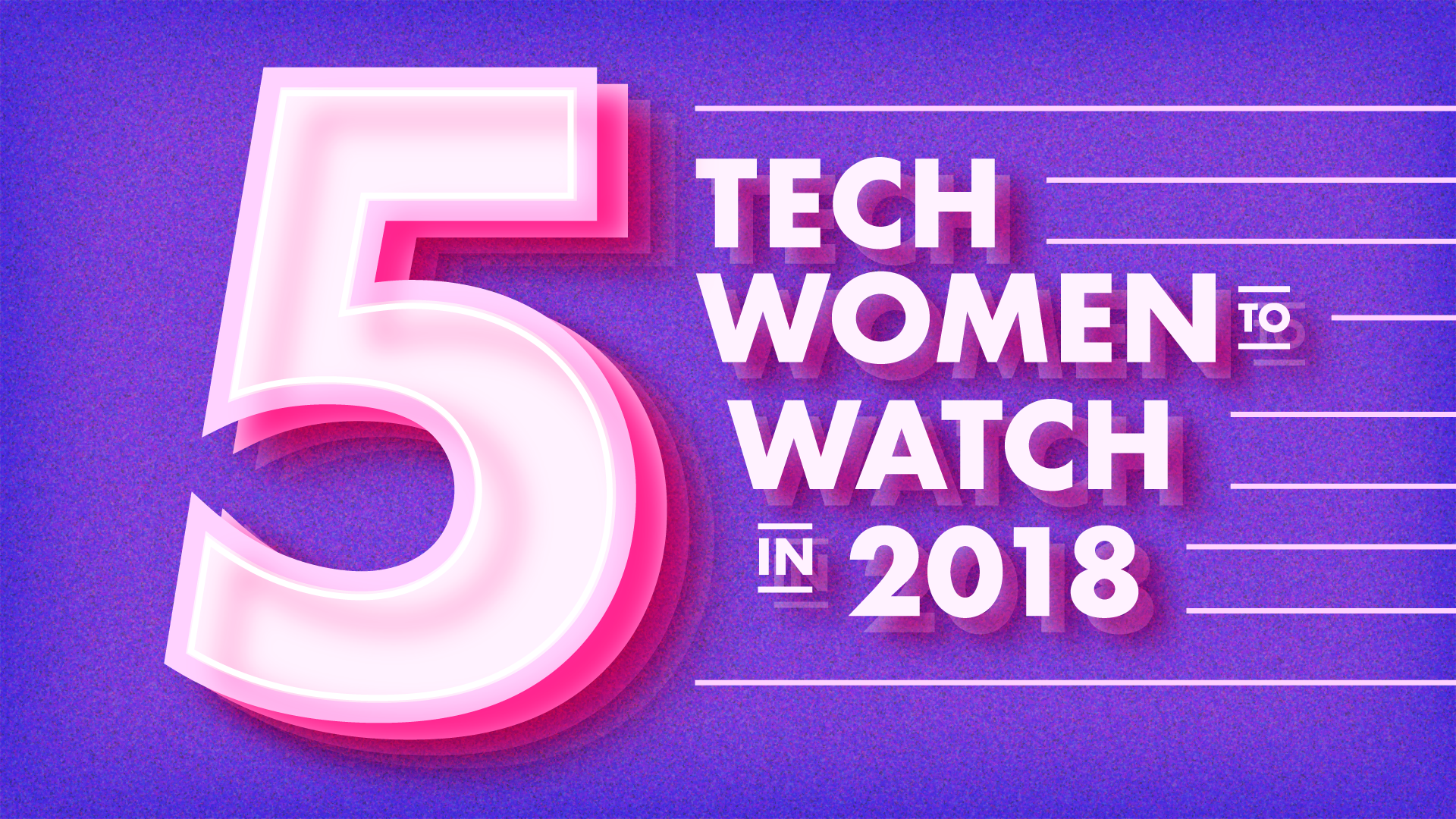 5-tech-women-to-watch-2018